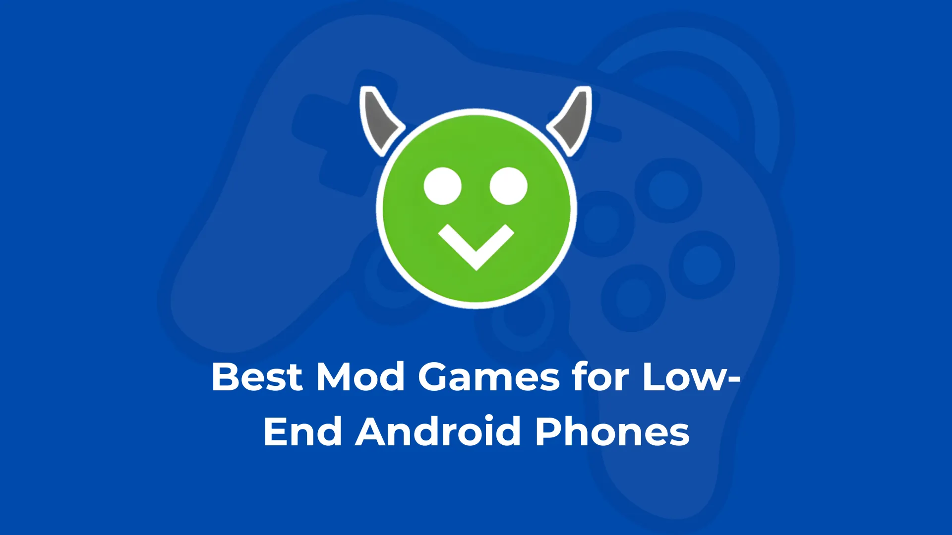 Best Mod Games for Low End Android Phones