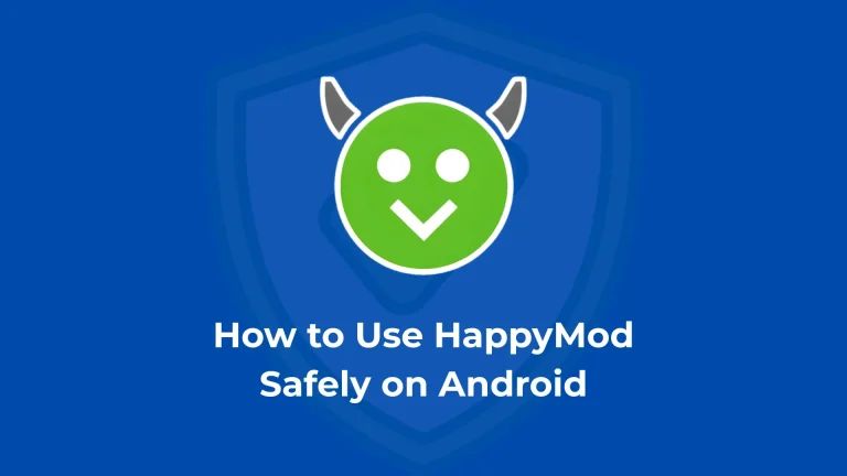 How to Use HappyMod Safely on Android 7 How to Use HappyMod Safely on Android